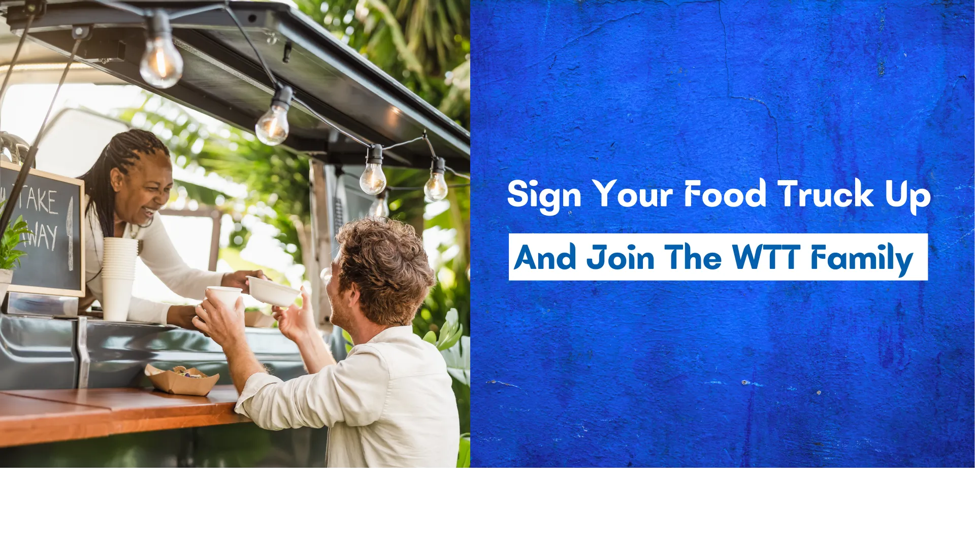 Sign Your Food Truck Up And Join The WTT Family